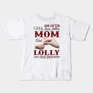 Vintage God Gifted Me Two Titles Mom And Lolly Lolly Hands Flower Happy Mothers Day Kids T-Shirt